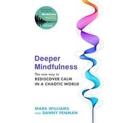 Mindfulness Frame by Frame: The New Way to Rediscover Calm in a Chaotic World