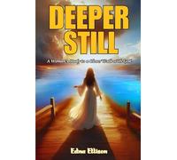 Deeper Still: A Woman's Study to a Closer Walk with God (Latest Edition)