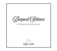 Deepest silence: An emotional drawing journal - for the feelings that whisper louder than words