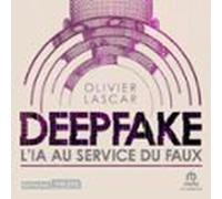 Deepfake: Lia Au Service Du Faux (audiolibro)