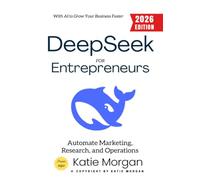 Deeps or Entrepreneurs:: Automate Marketing, Research, and Operations with AI to Grow Your Business Faster
