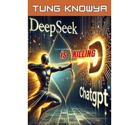 DeepSeek is Killing ChatGPT: Smarter and Cheaper models Redefining the AI Revolution that will Shape the Future (Beyond Human: Inside the Great AI Power Shift)