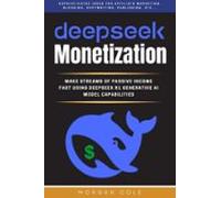 Deepseek Monetization:: (ebook)
