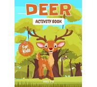 Deer activity book for kids ages 3-8: A Fun & Educational Workbook with Deer Mazes, Drawing, Counting, Dot-to-Dot, Tracing, and Brain-Boosting Games!