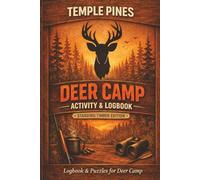 Deer Camp Activity and Log Book: Hunting Activity Book | Hunting Log | Humorous Activities | Deer Blind Activities | Games & Puzzles for Deer Hunting
