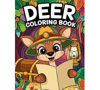 Deer Coloring Book: 30 Cute Drawings for Kids, Boys and Girls, Fun and Easy to Draw for Stress Relief and Relaxation
