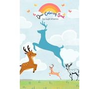 Deer Coloring Book: A Relaxing Journey Into the Wild: Beautiful Deer Illustrations for Kids and Adults to Color and Enjoy