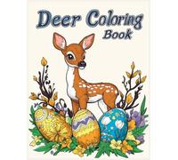 Deer Coloring Book: Deer Resting Near Easter Eggs Coloring Pages for Relaxation