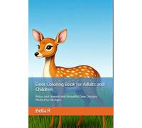 Deer Coloring Book for Adults and Children: Relax and Unwind with Beautiful Deer Designs Perfect for All Ages