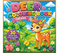 Deer Coloring Book for Kids Ages 4-8: 30 Cute, Bold and Easy Deer Coloring Pages with Fun Nature Adventure Scenes