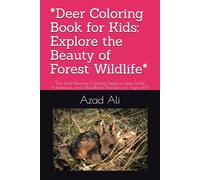 *Deer Coloring Book for Kids: Explore the Beauty of Forest Wildlife*: *Fun and Relaxing Coloring Pages of Deer, Forest Adventures, and Woodland Wonders for Ages 4-8*