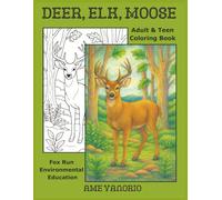 Deer, Elk, Moose Adult & Teen Coloring Book: 98 Majestic Wildlife Images (Nature and Wildlife Coloring Books)