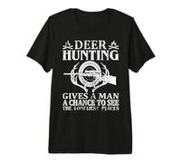 Deer Hunting Gives A Man A Chance To See Hunter Life Camiseta Premium