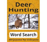 Deer Hunting Word Search Book for Adults: Large Print Hunting Puzzle Book| 50+puzzles 112 Pages of Fun Relaxing Deer Hunter Word Finds | Great Gift ... search puzzle book packed with hunting terms