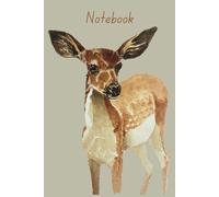 Deer Notebook: Dear me , notes to myself. For all your thoughts, ideas, musings, quotes, poems and even your day to day lists.
