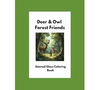 Deer & Owl Forest Friends: Stained Glass Coloring Book