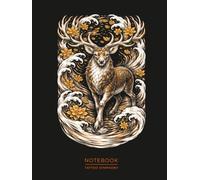 Deer Tattoo Notebook - Japanese Irezumi Inspired Art Journal: Mystical Forest Spirit Design | Symbol of Guidance, Balance & Inner Strength (Tattoo Symphony)
