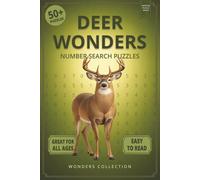Deer Wonders Number Search: Fun & Relaxing Large-Print Puzzle Book for All Ages: 50+ Easy-to-Read Number Search Puzzles Featuring Graceful Deer - ... (Animal Wonders Number Search Puzzle Series)