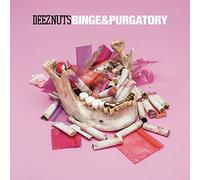 Deez Nuts – Binge & Purgatory