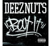 Deez Nuts - Bout It