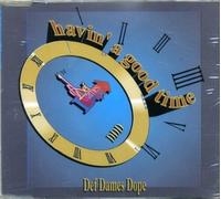 Def Dames Dope - Havin' a good time (4 versions, 1993)