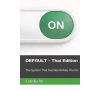 DEFAULT - Thai Edition: The System That Decides Before You Do