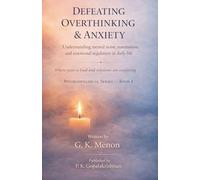 Defeating Overthinking & Anxiety: 1 (Psychodynamical)