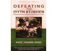 Defeating The Myth-Storians: Refuting Attacks on Christ