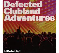 Defected Clubland Adventures: 10 Years in House 2