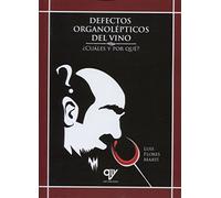 Defectos organolépticos del vino (ANTONIO MADRID VICENTE)
