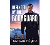 Defended By The Bodyguard (ebook)
