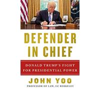 Defender in Chief: Donald Trump's Fight for Presidential Power