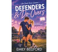 Defenders & Do-Overs: A Sweet Small-Town Soccer Romance (One Sweet Soccer Summer)