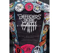 Defenders Of The Faith: The Heavy Metal Photography Of Peter