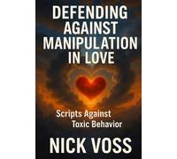 Defending Against Manipulation in Love: Scripts Against Toxic Behavior