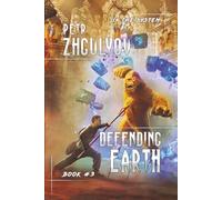 Defending Earth (In the System Book #3): LitRPG Series