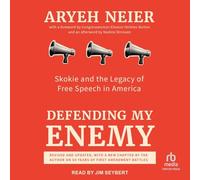 Defending My Enemy: Skokie and the Legacy of Free Speech in America