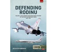 Defending Rodinu Volume 2: Development and Operational History of the Soviet Air Defence Force, 1961-1991: 26 (Europe@War)