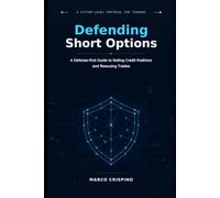 Defending Short Options: A Defense-First Guide to Rolling Credit Positions and Rescuing Trades