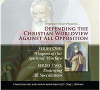 Defending the Christian Worldview Against All Opposition
