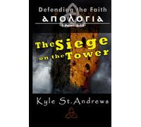Defending the Faith: The Siege on the Tower