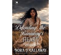 Defending the Runaway's Heart: A Western Historical Romance Book