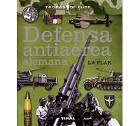Defensa antiaérea alemana. La Flak (Tropas de élite)