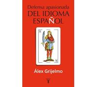 Defensa apasionada del idioma español – Pensamiento – 2ª Ed.