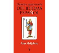 Defensa apasionada del idioma español – Pensamiento – 2ª Ed.