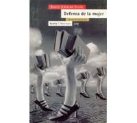 Defensa De La Mujer: Discurso Xvi Del Teatro Critico