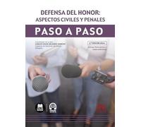 Defensa del honor: aspectos civiles y penales. Paso a paso (2.ª edición 2024)