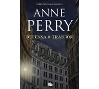 Defensa O Traición (detective William Monk 3)