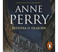 Defensa O Traición (detective William Monk 3) (audiolibro)
