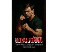 DEFENSA PERSONAL: Mentalidad de Acero (00)